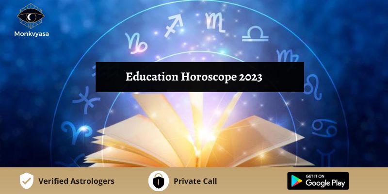 https://www.monkvyasa.com/public/assets/monk-vyasa/img/Education Horoscope 2023jpg